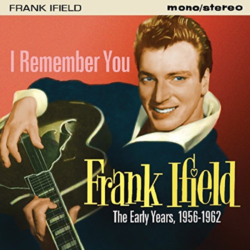 Frank Ifield - I Remember You (The Early Years 1956 - 62) [CD]