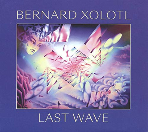 Xolotl  Bernard - Last Wave [CD]