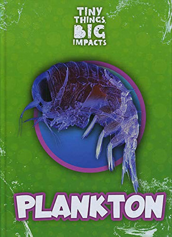 Plankton (Tiny Things, Big Impacts)