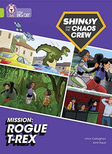 Shinoy and the Chaos Crew Mission: Rogue T-Rex: Band 11/Lime (Collins Big Cat)