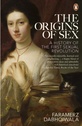 The Origins of Sex: A History of the First Sexual Revolution