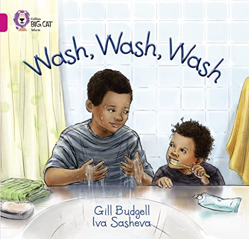 Wash, Wash, Wash: Band 01A/Pink A (Collins Big Cat)