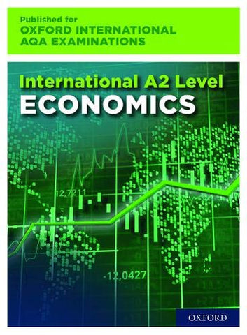 AL Economics for Oxford International AQA Examinations