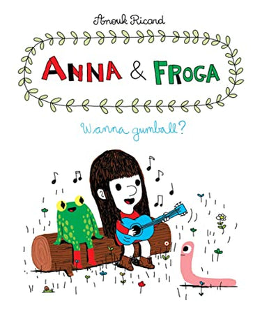 Anna and Froga 1: Wanna Gumball?