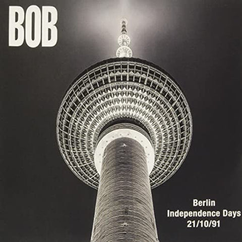 Bob - Berlin Independence Days 21/10 [CD]