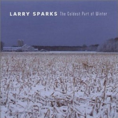 Larry Sparks - The Coldest Part of Winter [CD]