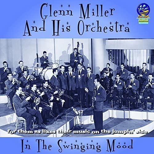 Glenn Miller And His Orchestra - In the Swinging Mood [CD]