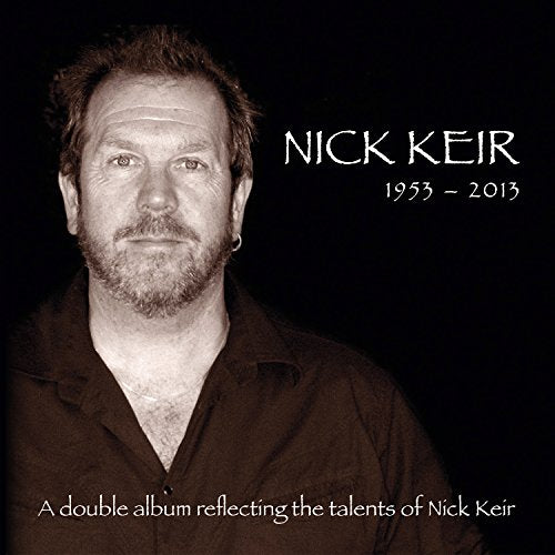 Nick Keir - 1953 - 2013: Reflecting The Talents Of Nick Keir (2CD) [CD]