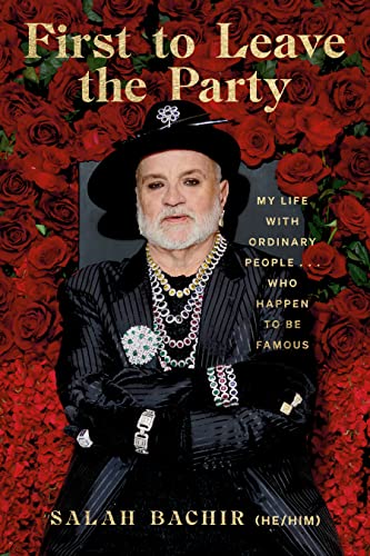 First to Leave the Party: My Life with Ordinary People... Who Happen to be Famous