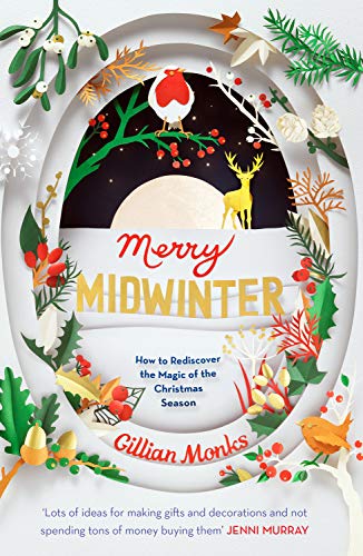 The image depicts the cover of a book titled "Merry Midwinter: How to Rediscover the Magic of the Christmas Season" by Gillian Monks. ## Step 1 The cover features a white, oval-shaped frame with a cut-out design, showcasing a festive scene. ## Step 2 Inside the frame, a red and white bird perches on a branch adorned with red berries, while a yellow deer stands below, set against a dark background with a large moon.