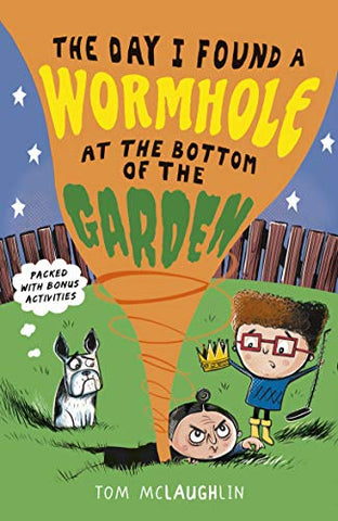 The Day I Found a Wormhole at the Bottom of the Garden (The Day that...)