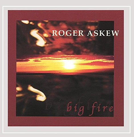 Roger Askew - Big Fire [CD]