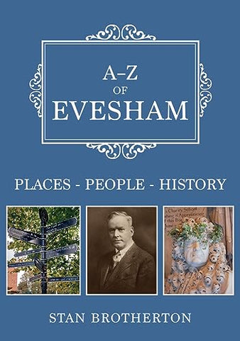 A-Z of Evesham: Places-People-History