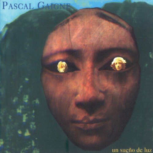 Pascal Gaigne - Un Sueno De Luz [CD]