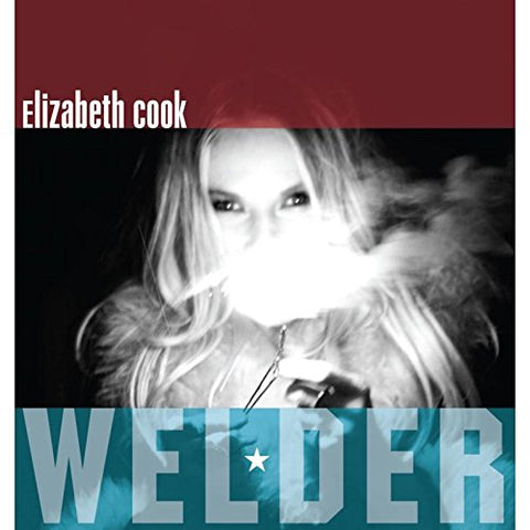 Elizabeth Cook - Welder [CD]