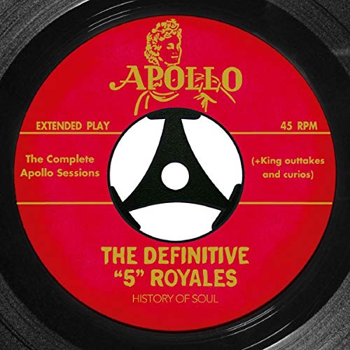 The "5" Royales - The Definitive 5 Royales : The Complete Apollo Recordings [CD]