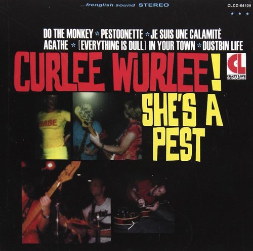 Curlee Wurlee - She's A Pest [CD]