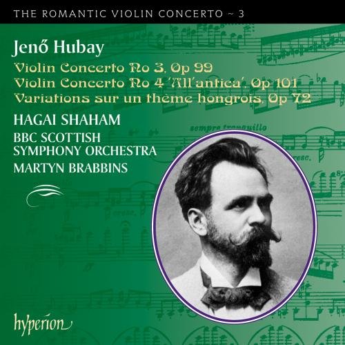 Hagai Shaham; Martyn Brabbins: Bbc Scottish Symphony Orchestra - Hubayviolin Concertos Nos 3 4 [CD]