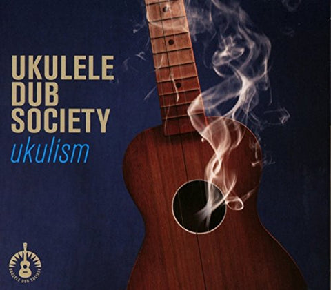 Ukulele Dub Society - Ukulism AUDIO CD