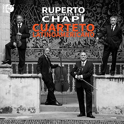 Cuarteto Latinoamericano - Ruperto Chapi: String Quartets 3 & 4 [CD]
