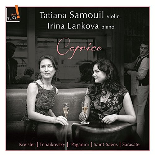 Tatiana Samouil; Irina Lankova - Caprice: Music by Tchaikovsky; Paganini; Saint-Saens; de Sarasate [CD]