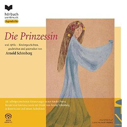 Mirjam Wiesemann - Schoenberg: Die Prinzessin [SACD]