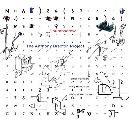 Thumbscrew - The Anthony Braxton Project [CD]