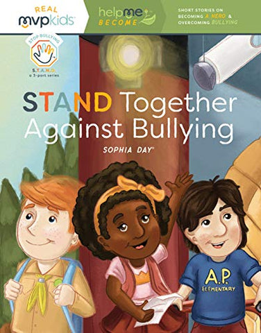 Stand Together Against Bullying: Becoming a Hero & Overcoming Bullying: 5 (Help Me Become)