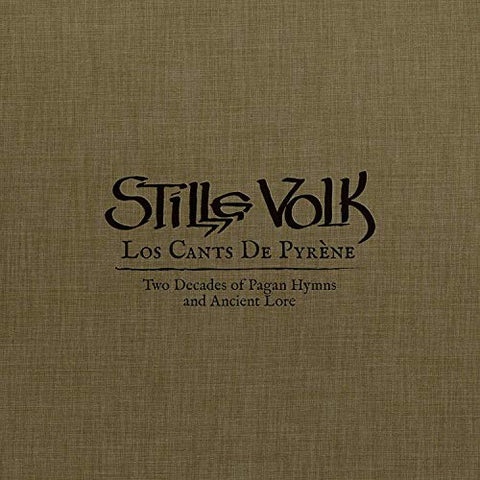 Stille Volk - Los Cants De Pyrene: Two Decades Of Pagan Hymns And Ancient Lore [CD]