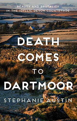 Death Comes to Dartmoor: The riveting cosy crime series (Devon Mysteries, 6)