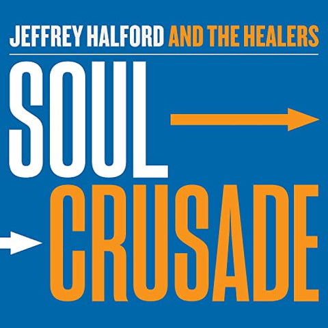Jeffrey Halford & The Healers - Soul Crusade [CD]