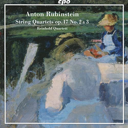 Reinhold Quartett - Anton Rubinstein: String Quartets Op. 17, Nos. 2 & 3 [CD]