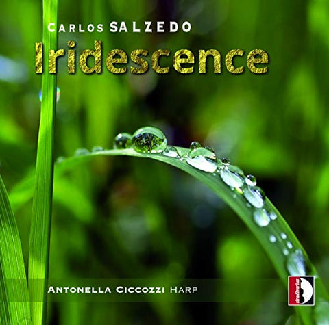 Antonella Ciccozzi - Carlos Salzedo: Iridescence [CD]