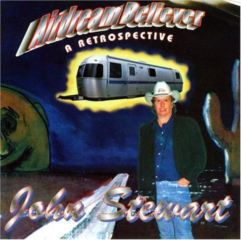 John Stewart - Airdream Believer / A Retrospective [CD]