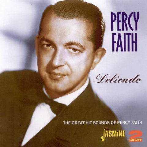 Percy Faith - Delicado: The Great Hit Sounds of Percy Faith [CD]