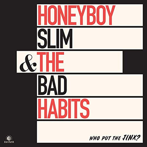 Honeyboy Slim & The Bad Habits - Who Put The Jinx?  [VINYL]