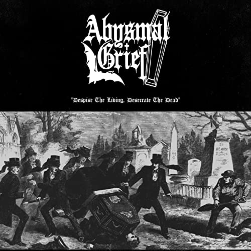 Abysmal Grief - Despise The Living, Desecrate The Dead [VINYL]