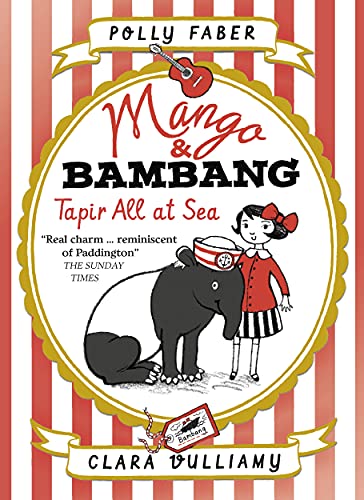 Mango & Bambang: Tapir All at Sea (Book Two): 1 (Mango and Bambang)