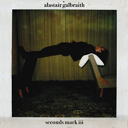 Alastair Galbraith - Seconds Mark III [VINYL]