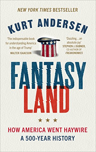 The alt text for the image is: "Book cover of 'Fantasyland' by Kurt Andersen, featuring a top hat."