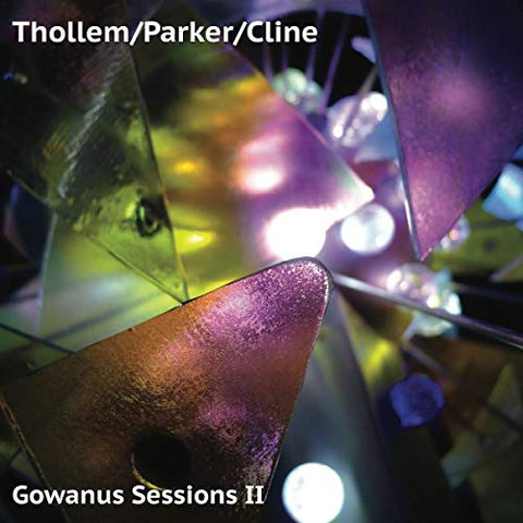 THOLLEM/PARKER/CLINE  - GOWANUS SESSIONS II [VINYL]