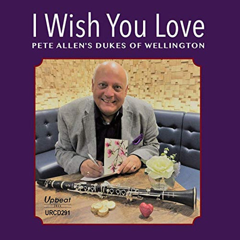 Pete Allens Dukes Of Wellin - I Wish You Love [CD]