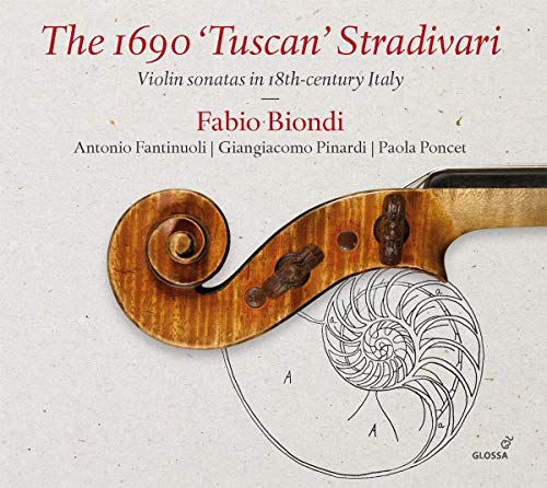 Fabio Biondi/a. Fantinuoli/g. - The 1690 "Tuscan" Stradivari - Works from Veracini, Geminiani, Corelli a.o. [CD]