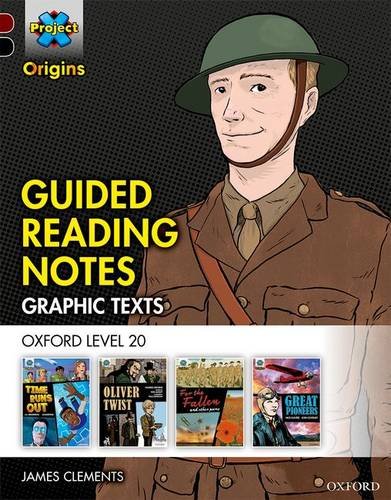 Project X Origins Graphic Texts: Dark Red+ Book Band, Oxford Level 20: Guided Reading Notes (Project X Graphic Texts)