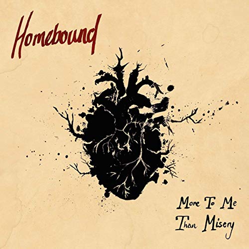 A beige album cover with a black heart and text "Homebound" and "More To Me Than Misery".