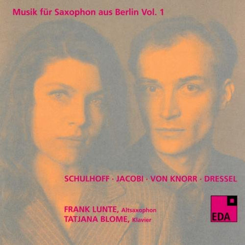 Frank Lunte/tatjana Blome - Music for Saxophone from Berlin, Vol. 1: 1930-32 [CD]