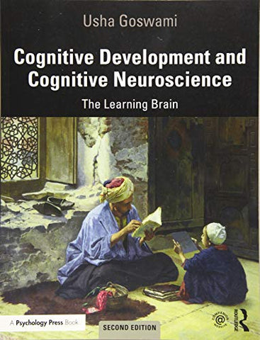 Cognitive Development and Cognitive Neuroscience: The Learning Brain