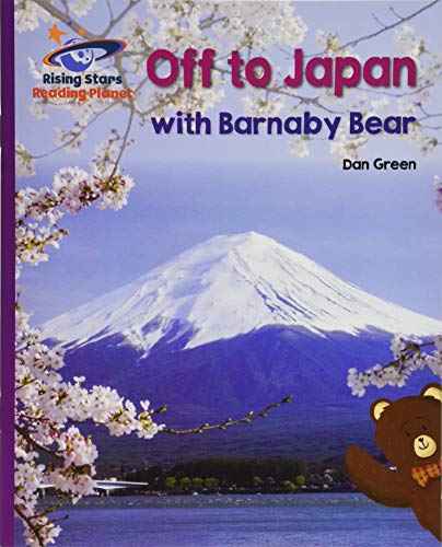 Reading Planet - Off to Japan with Barnaby Bear - Purple: Galaxy (Rising Stars Reading Planet)