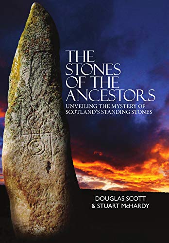The Stones of the Ancestors: Unveiling the Mysteries of Scotland's Standing Stones
