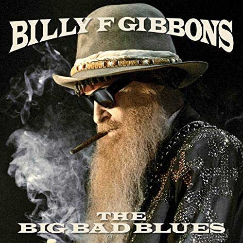 Billy F Gibbons - The Big Bad Blues [VINYL]